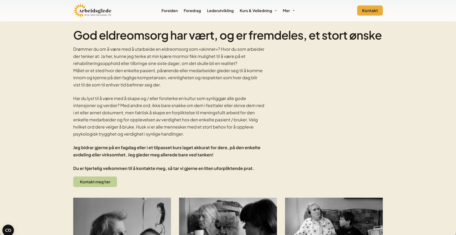 Siden om eldreomsorg med overskriften «God eldreomsorg har vært, og er fremdeles, et stort ønske» over brødtekst på lys kremfarge, knappen «Kontakt meg her», og under den tre sort-hvitt-fotografier av eldre mennesker i samtale.